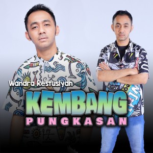 收听Wandra Restus1yan的Kembang Pungkasan歌词歌曲