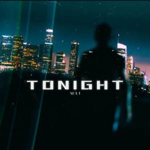 ดาวน์โหลดและฟังเพลง tonight (Explicit) พร้อมเนื้อเพลงจาก MA1