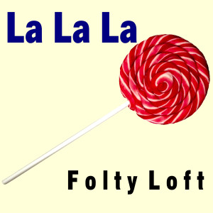 收聽Folty Loft的La La La歌詞歌曲