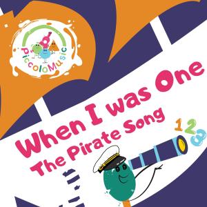 อัลบัม When I Was One - The Pirate Song ศิลปิน Piccolo Music
