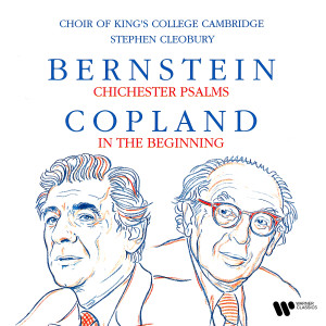 Choir of King's College, Cambridge的專輯Bernstein: Chichester Psalms - Copland: In the Beginning