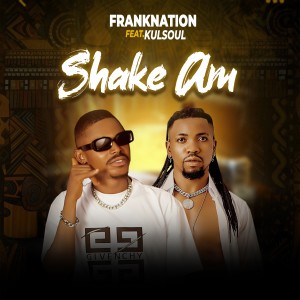 收聽Franknation的Shake Am (Explicit)歌詞歌曲