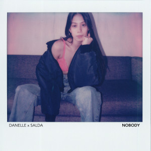 ดาวน์โหลดและฟังเพลง Nobody พร้อมเนื้อเพลงจาก Danelle