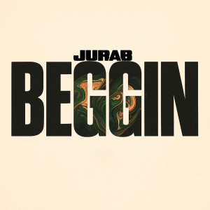 Jurab的专辑Beggin