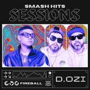 อัลบัม Smash Hits Sessions: Fireball (Explicit) ศิลปิน D.OZi