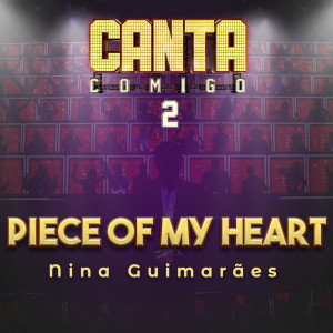收聽Nina Guimarães的Piece of My Heart歌詞歌曲