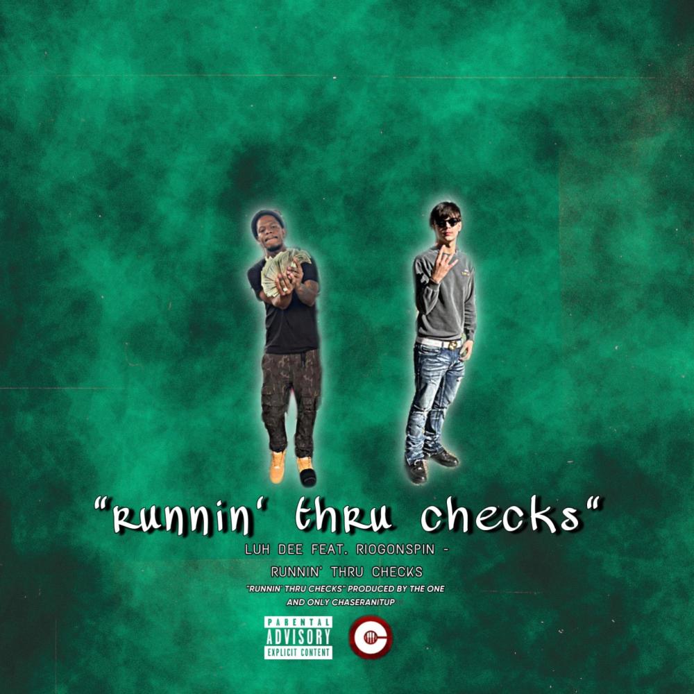 Runnin' Thru Checks (feat. RioGonSpin) (Explicit)
