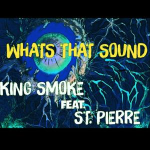 ดาวน์โหลดและฟังเพลง What's THAT SOUND (Explicit) พร้อมเนื้อเพลงจาก King Smoke