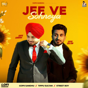 Gopii Sandhu的專輯Jee Ve Sohneya (Lofi)