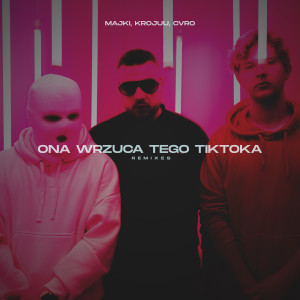 Listen to Ona Wrzuca Tego TikToka - ale to VIXA (Remix) song with lyrics from majkelson