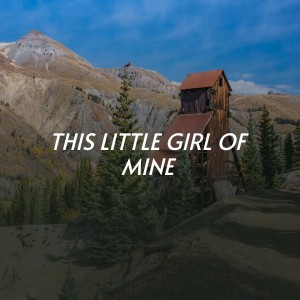 收听Ray Charles的This Little Girl of Mine歌词歌曲