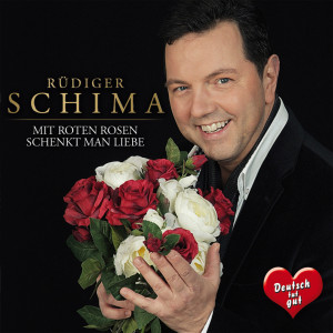 Rüdiger Schima的專輯Mit roten Rosen schenkt man Liebe