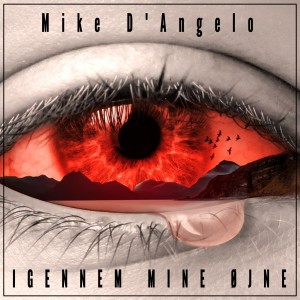 收聽Mike D'Angelo的Igennem Mine Øjne歌詞歌曲