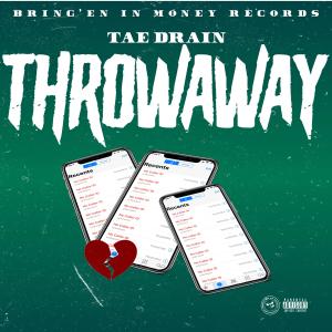 收聽TAE DRAIN的Throwaway歌詞歌曲