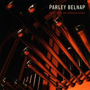 收聽Parley Belnap的Prelude, Fugue, and Variation (Franck): Prelude, Fugue, and Variation (Franck)歌詞歌曲