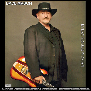 Album Every Single Woman (Live) from Dave Mason