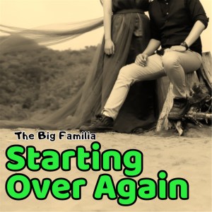 อัลบัม Starting Over Again ศิลปิน The Big Familia