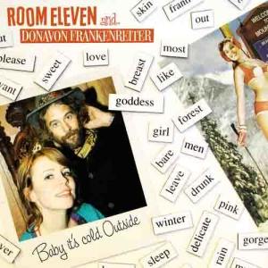 收聽Room Eleven的Baby it's cold outside歌詞歌曲
