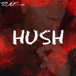 T.O.N.E-z的專輯HUSH