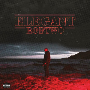 Album Elegant (Explicit) from ROBTWO