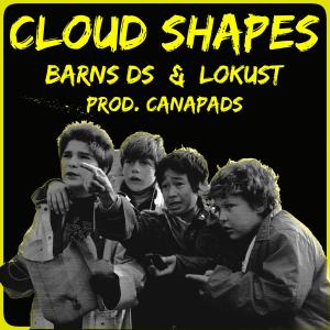 收聽Canapads的Cloud Shapes (feat. DS Barns & Mr. Lokust|Explicit)歌詞歌曲