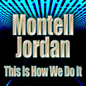 收聽Montell Jordan的This Is How We Do It (Instrumental)歌詞歌曲