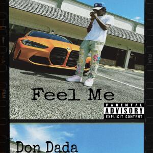 อัลบัม Feel Me (Explicit) ศิลปิน Don Dada