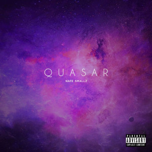 Nafe Smallz的专辑Quasar (Explicit)