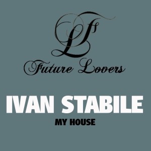 Listen to This Is My House song with lyrics from Ivan Stabile