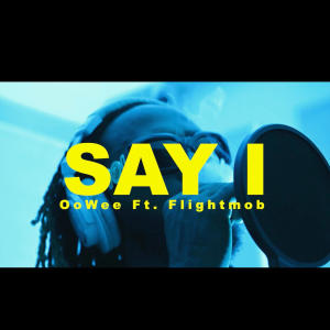 ดาวน์โหลดและฟังเพลง Say i (Special Version) (feat. Flightmob) (Explicit) พร้อมเนื้อเพลงจาก Oowee