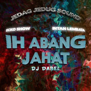 Album Ih Abang Jahat (Remix) from Intan Lembata