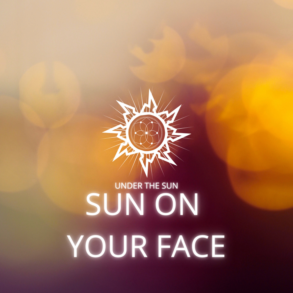Sun On Your Face