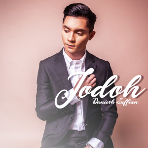 收听Daniesh Suffian的Jodoh歌词歌曲