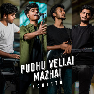 Listen to Pudhu Vellai Mazhai Rebirth song with lyrics from MD Musiq