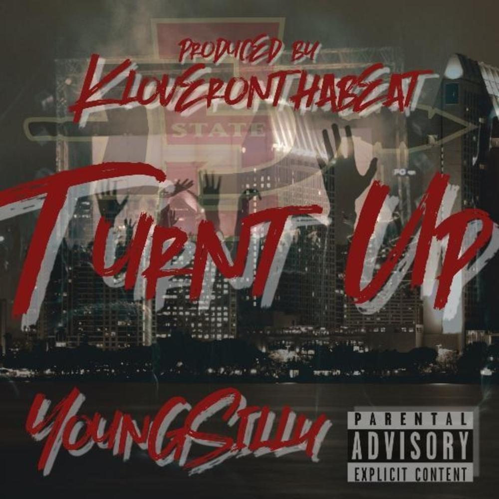 Turnt Up (feat. Young Silly & Delirious) (Explicit)