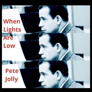Pete Jolly的專輯When Lights Are Low