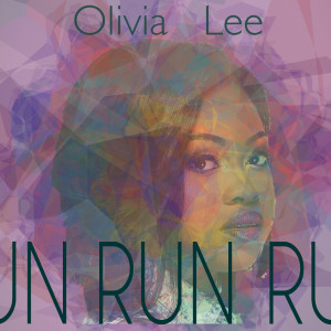 收聽Olivia Lee的Run歌詞歌曲