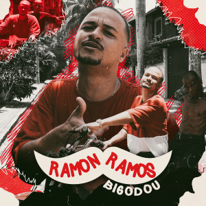 ดาวน์โหลดและฟังเพลง Bigodou พร้อมเนื้อเพลงจาก Ramon Ramos