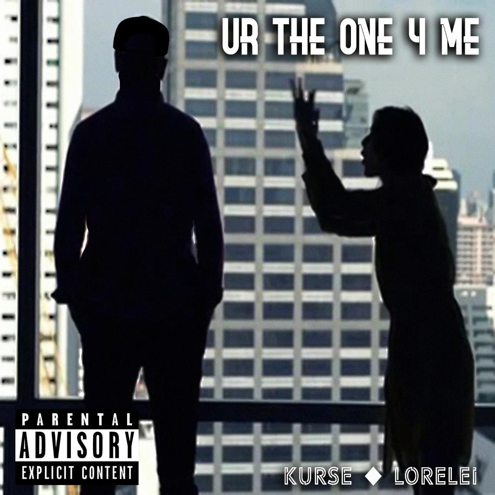 Ur the One 4 Me (feat. Lorelei) (Explicit)