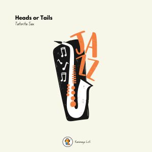 Listen to Heads or Tails song with lyrics from Tatorita Sax