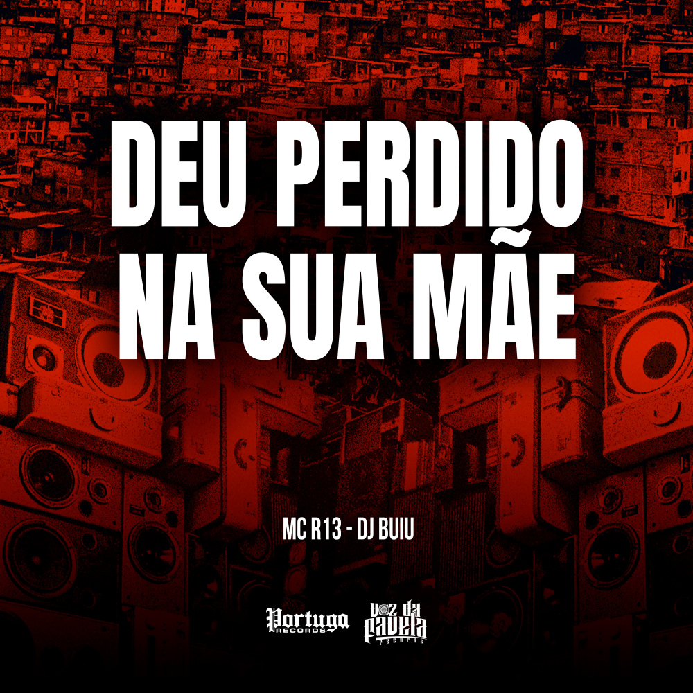 DEU PERDIDO NA SUA MÃE (Explicit)