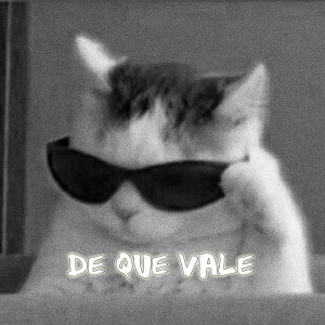 Listen to De Que Vale (Explicit) song with lyrics from Rapman
