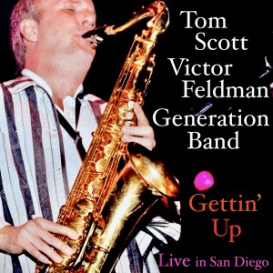 Tom Scott的專輯Gettin' Up (Live at Humphrey's in San Diego, 1986)