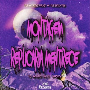 Listen to MONTAGEM REPLICARIA MENTRECE (Explicit) song with lyrics from DJ Mortys da ZS