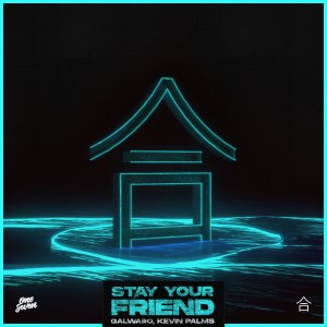 Galwaro的專輯Stay Your Friend