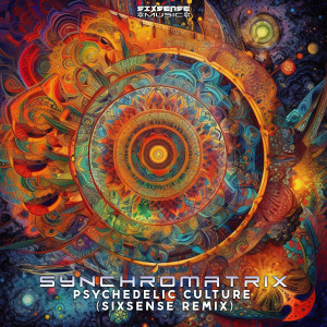 Album Psychedelic Culture (Sixsense Remix) oleh Synchromatrix