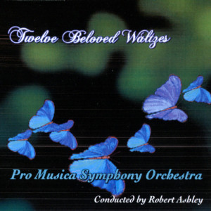Pro Musica Symphony Orchestra的專輯Twelve Beloved Waltzes
