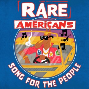 อัลบัม Song For The People (Explicit) ศิลปิน Rare Americans