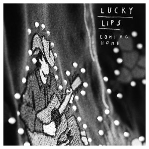 收聽Lucky Lips的Coming Home歌詞歌曲