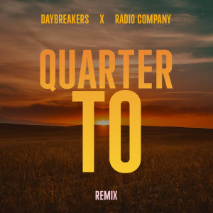 Daybreakers的專輯Quarter To